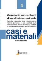 Casebook sui contratti di vendita internazionale di Maura Alessandri edito da Bonomo