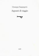 Appunti di viaggio di Giuseppe Sangregorio edito da Italic