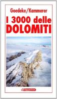 I tremila delle Dolomiti di Richard Goedeke, Hans Kammerer edito da Tappeiner