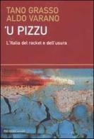Pizzu ('U). L'Italia del racket e dell'usura di Tano Grasso, Aldo Varano edito da Dalai Editore