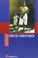 In nome di Dio. La guerra nelle Molucche. Documenti, fatti, storie e interviste di Paolo Landi edito da Sinnos