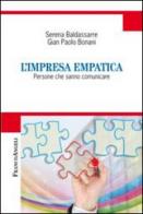 L' impresa empatica. Persone che sanno comunicare di Serena Baldassarre, G. Paolo Bonani edito da Franco Angeli