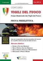 Concorso Vigili del Fuoco. Corpo Nazionale dei Vigili del Fuoco. Prova preselettiva edito da Youcanprint