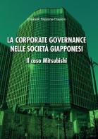 La corporate governance nelle società giapponesi. Il caso Mitsubishi di Elisabeth Filippone edito da Youcanprint