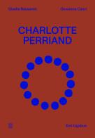 Charlotte Perriand. Ediz. italiana e inglese di Gisella Bassanini, Giovanna Canzi edito da Marinonibooks
