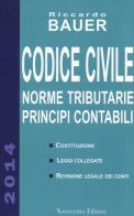 Codice civile. Norme tributarie, principi contabili di Riccardo Bauer edito da Novecento Media