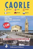 Caorle, Eraclea, Duna verde, Porto Santa Margherita, Bibione. Mini guide. Ediz. multilingue edito da L'Alfiere