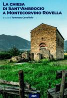La chiesa di San'Ambrogio a Montecorvino Rovella. Nuova ediz. di Tommaso Carrafiello edito da Arci Postiglione