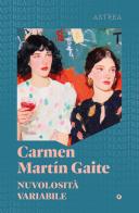 Nuvolosità variabile di Carmen Martín Gaite edito da Giunti Editore