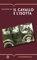 Il cavallo e l'Isotta di Luisa Puttini Hall edito da I Libri di Mompracem