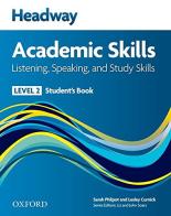 New headway academic skills: listening, speaking & study skills. Student's book. Per le Scuole superiori vol.2 edito da Oxford University Press