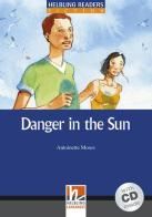 Danger in the sun. Livello 5 (B1). Con CD Audio di Antoinette Moses edito da Helbling