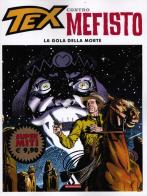 La gola della morte. Tex contro Mefisto vol.1 di Gianluigi Bonelli, Aurelio Galleppini edito da Mondadori