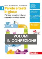 Parole e testi in gioco. Parlare e scrivere bene. Per la Scuola media. Con aggiornamento online vol.1 di Teresa Serafini, Flavia Fornili edito da Zanichelli