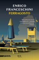 Ferragosto di Enrico Franceschini edito da Rizzoli