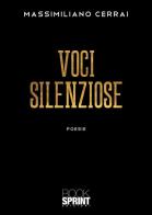 Voci silenziose di Massimiliano Cerrai edito da Booksprint