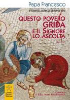 Questo povero grida e il Signore lo ascolta (Sal 34,7). Messaggio per la celebrazione della 2ª Giornata mondiale dei poveri 2018 di Francesco (Jorge Mario Bergoglio) edito da Libreria Editrice Vaticana