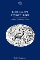 Pensare i libri di Luisa Mangoni edito da Bollati Boringhieri