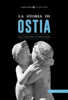 La storia di Ostia. Dalla preistoria ai giorni nostri edito da Typimedia Editore