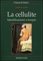 La cellulite. Identificazione e terapie di Umberto Nardi edito da Tecniche Nuove