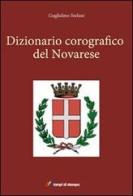 Dizionario corografico del novarese di Guglielmo Stefani edito da Lampi di Stampa