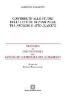 Contributo allo studio delle lettere di patronage tra negozio e atto illecito di Massimo Galletti edito da Edizioni Scientifiche Italiane