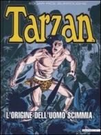 L' origine dell'uomo scimmia. Tarzan di Edgar R. Burroughs, Joe Kubert edito da IF Edizioni