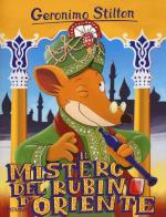 Il mistero del rubino d'Oriente di Geronimo Stilton edito da Piemme