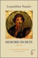 Memorie secrete. Giornale di Leopoldina Naudet edito da Gabrielli Editori