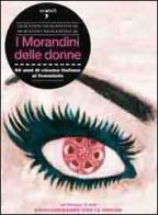 I Morandini delle donne. 60 anni di cinema italiano al femminile. Con DVD di Morando Morandini, Morando jr. Morandini edito da Iacobellieditore
