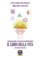 I maestri ascesi scrivono il libro della vita di Maestri ascesi edito da Editrice Italica (Milano)