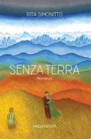 Senza terra di Rita Simonitto edito da Piazza Editore