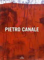 Pietro Canale. Catalogo della mostra (Acqui Terme, 17 luglio-1 agosto 2010) edito da De Ferrari
