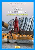 Costa Concordia. La storia e il naufragio di Adriano Betti Carboncini edito da La Bancarella (Piombino)