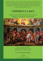 Chierici e laici nella letteratura italiana prima e dopo il Concilio edito da Giuliano Ladolfi Editore