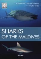 Sharks of the maldives di Alessandro De Maddalena edito da Magenes