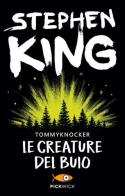 Le creature del buio-Tommyknockers di Stephen King edito da Sperling & Kupfer