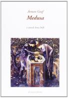 Medusa di Arturo Graf edito da Mucchi Editore