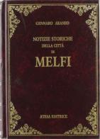 Notizie storiche della città di Melfi (rist. anastatica 1866) di Gennaro Araneo edito da Atesa