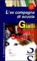 L' ex compagna di scuola di Maria Santini edito da Simonelli