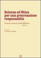 Scienza ed etica per una procreazione responsabile di Lorenzo Leuzzi, Elena Giacchi edito da Cortina (Verona)