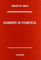 Elementi di fonetica di Alberto Mioni edito da Unipress