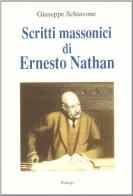 Scritti massonici di Ernesto Nathan di Giuseppe Schiavone edito da BastogiLibri