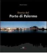 Storia del porto di Palermo di Renato Coroneo edito da Marcello Clausi Editore