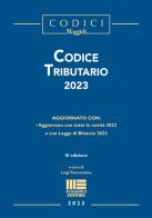 Codice tributario 2023 edito da Maggioli Editore