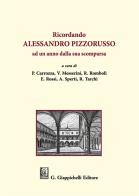 Ricordando Alessandro Pizzorusso ad un anno dalla sua scomparsa edito da Giappichelli