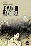 Le mani di Manduria di Mario Grasso edito da Alter Ego
