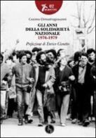 Gli anni della solidarietà nazionale 1976-1979 di Cosimo Dimastrogiovanni edito da Lupo
