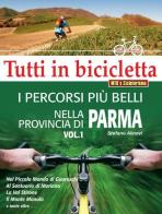 I percorsi più belli nella provincia di Parma. Tutti in bicicletta vol.1 edito da Azzurra Publishing