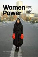 Women power. L'universo femminile negli scatti dell'agenzia MAGNUM Photos dal dopoguerra a oggi edito da Dario Cimorelli Editore